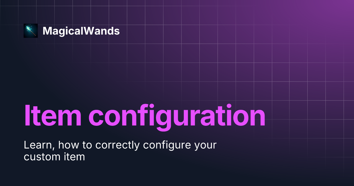 Item configuration magicalwands